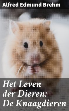 eBook: Het Leven der Dieren: De Knaagdieren