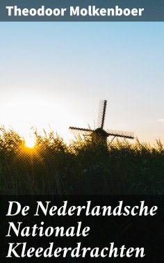 ebook: De Nederlandsche Nationale Kleederdrachten