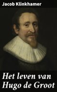 ebook: Het leven van Hugo de Groot
