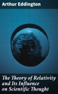 eBook: The Theory of Relativity and Its Influence on Scientific Thought