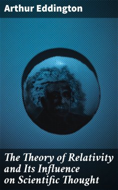 eBook: The Theory of Relativity and Its Influence on Scientific Thought