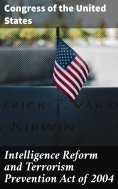 eBook: Intelligence Reform and Terrorism Prevention Act of 2004
