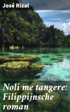 eBook: Noli me tangere: Filippijnsche roman