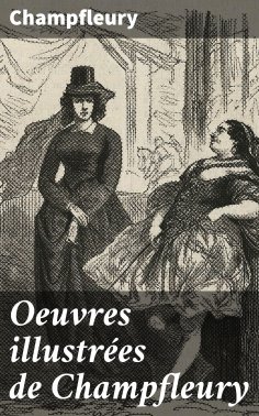 eBook: Oeuvres illustrées de Champfleury
