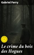 eBook: Le crime du bois des Hogues