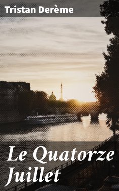 eBook: Le Quatorze Juillet