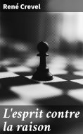 eBook: L'esprit contre la raison
