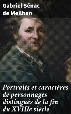 eBook: Portraits et caractères de personnages distingués de la fin du XVIIIe siècle