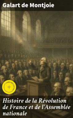 eBook: Histoire de la Révolution de France et de l'Assemblée nationale