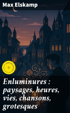 eBook: Enluminures : paysages, heures, vies, chansons, grotesques