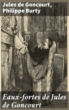 eBook: Eaux-fortes de Jules de Goncourt
