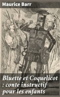 eBook: Bluette et Coquelicot : conte instructif pour les enfants