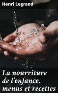 eBook: La nourriture de l'enfance, menus et recettes