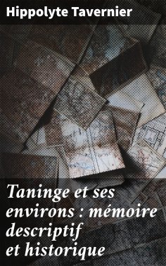 eBook: Taninge et ses environs : mémoire descriptif et historique
