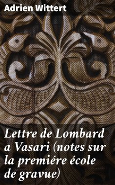 eBook: Lettre de Lombard a Vasari (notes sur la premiére école de gravue)
