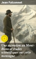 eBook: Une ascension au Mont-Blanc et études scientifiques sur cette montagne