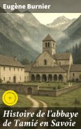eBook: Histoire de l'abbaye de Tamié en Savoie