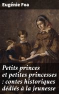 eBook: Petits princes et petites princesses : contes historiques dédiés à la jeunesse