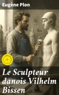 eBook: Le Sculpteur danois Vilhelm Bissen