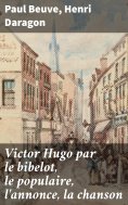 eBook: Victor Hugo par le bibelot, le populaire, l'annonce, la chanson