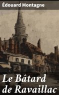 eBook: Le Bâtard de Ravaillac