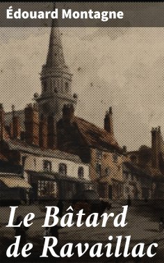 eBook: Le Bâtard de Ravaillac