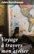eBook: Voyage à travers mon atelier