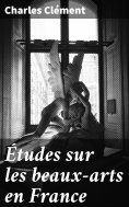 eBook: Études sur les beaux-arts en France