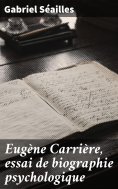 eBook: Eugène Carrière, essai de biographie psychologique
