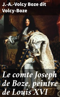 eBook: Le comte Joseph de Boze, peintre de Louis XVI