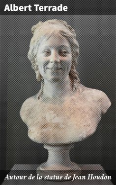 eBook: Autour de la statue de Jean Houdon