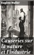 eBook: Causeries sur la nature et l'industrie
