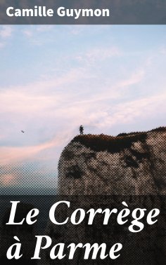 eBook: Le Corrège à Parme
