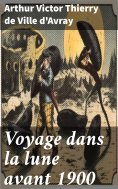 eBook: Voyage dans la lune avant 1900
