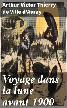 eBook: Voyage dans la lune avant 1900