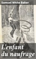 ebook: L'enfant du naufrage
