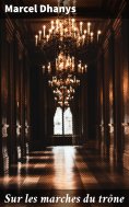 eBook: Sur les marches du trône