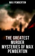 ebook: The Greatest Murder Mysteries of Max Pemberton