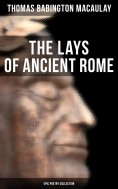 eBook: The Lays of Ancient Rome (Epic Poetry Collection)
