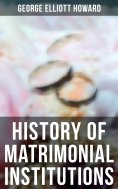 ebook: History of Matrimonial Institutions