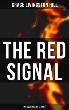 eBook: The Red Signal (Musaicum Romance Classics)