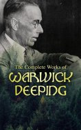 eBook: The Complete Works of Warwick Deeping