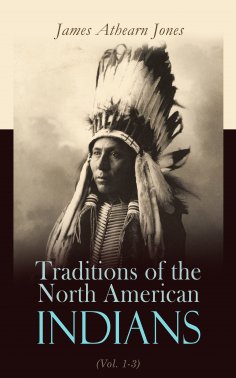 eBook: Traditions of the North American Indians (Vol. 1-3)