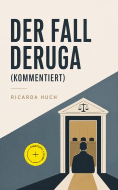 eBook: Der Fall Deruga (Kommentiert)