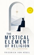 eBook: The Mystical Element of Religion (Vol. 1&2) (Annotated)