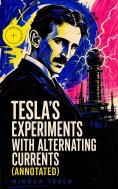 ebook: Tesla's Experiments with Alternating Currents (Annotated)
