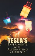 eBook: Tesla's Experiments with Alternating Currents