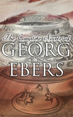 ebook: The Complete Novels of Georg Ebers