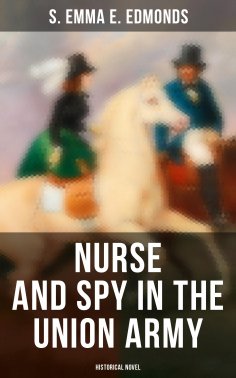 eBook: Nurse and Spy in the Union Army (Historical Novel)