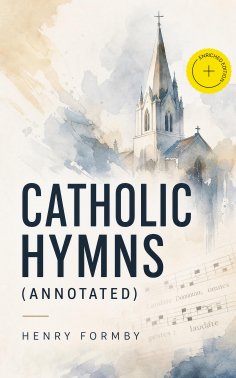 eBook: Catholic Hymns (Annotated)
